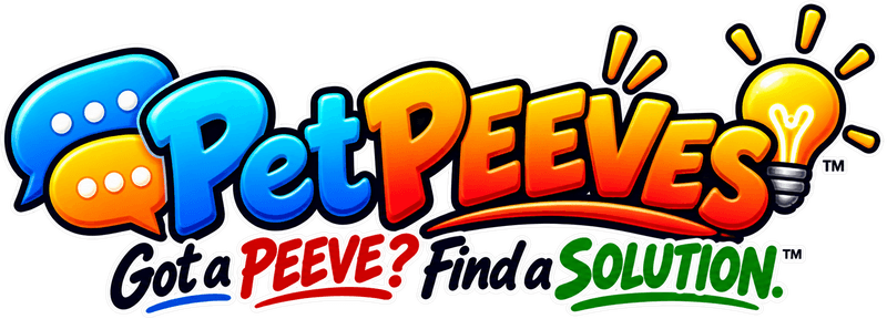 PET PEEVES™ — Got a PEEVE? Find a SOLUTION.™